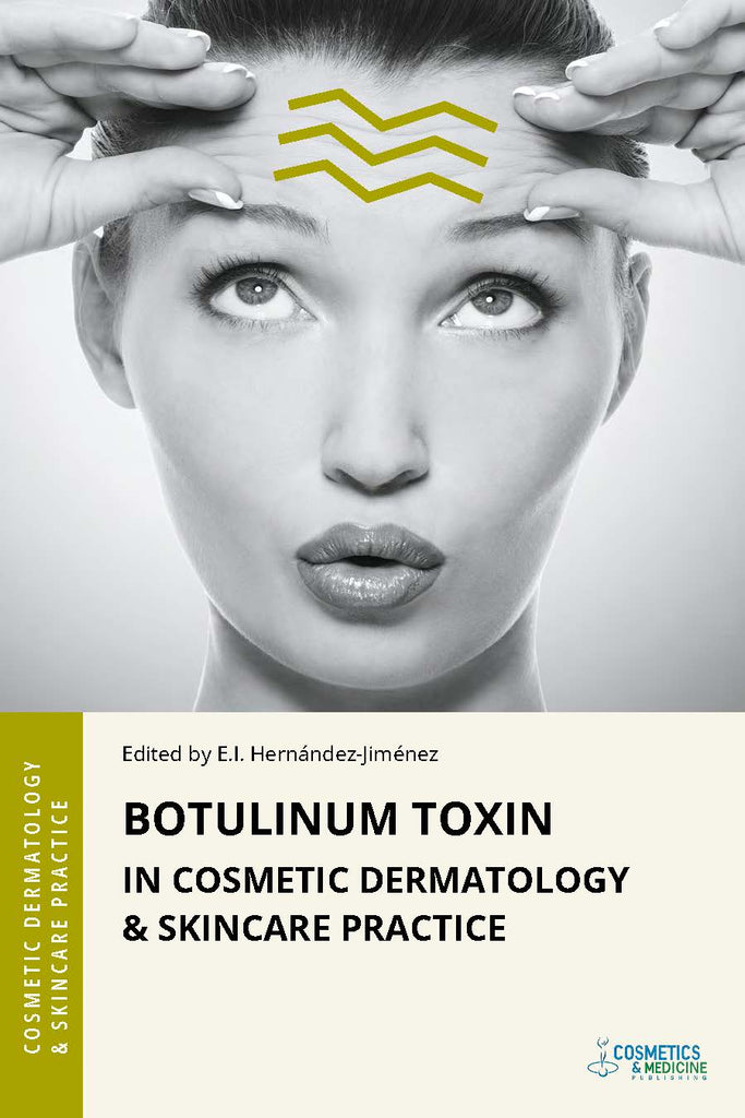BOTULINUM TOXIN IN COSMETIC DERMATOLOGY & AESTHETIC PRACTICE