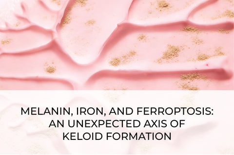 MELANIN, IRON, AND FERROPTOSIS: AN UNEXPECTED AXIS OF KELOID FORMATION