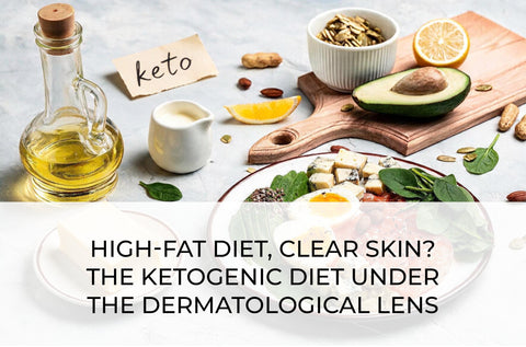 HIGH-FAT DIET, CLEAR SKIN? THE KETOGENIC DIET UNDER THE DERMATOLOGICAL LENS
