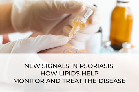 NEW SIGNALS IN PSORIASIS: HOW LIPIDS HELP MONITOR AND TREAT THE DISEASE