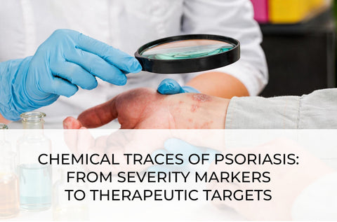 CHEMICAL TRACES OF PSORIASIS: FROM SEVERITY MARKERS TO THERAPEUTIC TARGETS