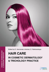 HAIR CARE IN COSMETIC DERMATOLOGY & TRICHOLOGY PRACTICE